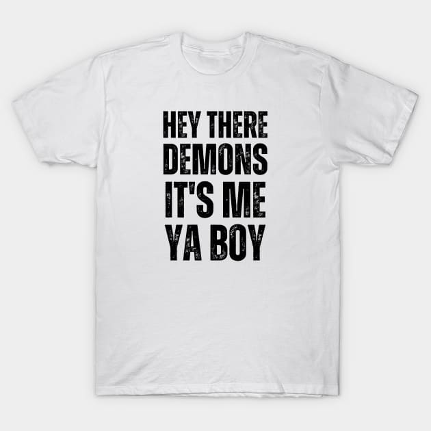 Hey There Demons T-Shirt by HobbyAndArt